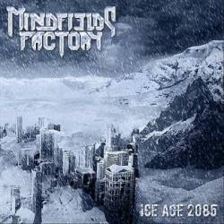 Mindfields Factory : Ice Age 2085